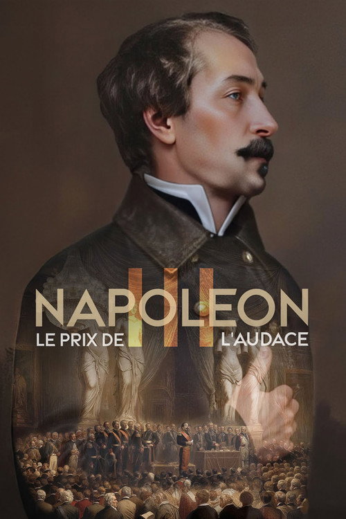 Napoléon III, le prix de l'audace (2025) TV show poster