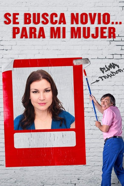 Se busca novio… para mi mujer (2017) movie poster