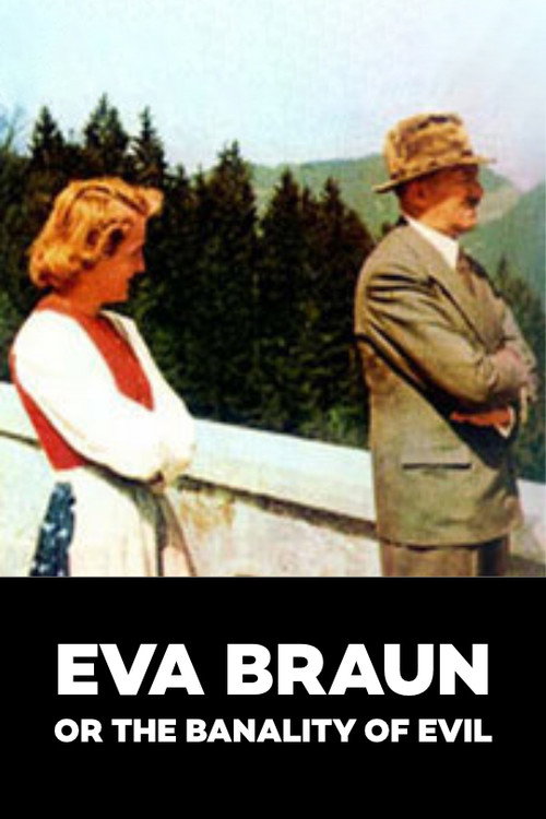 Eva Braun or the Banality of Evil (2007) TV show poster
