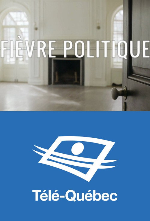Fièvre politique (2016) TV show poster