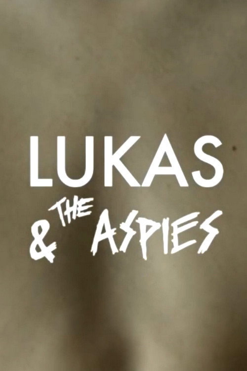 Lukas & the Aspies (2015) movie poster
