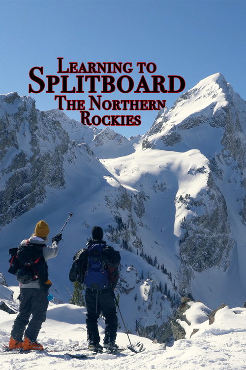 Learning to Splitboard the Northern Rockies (2020) movie poster