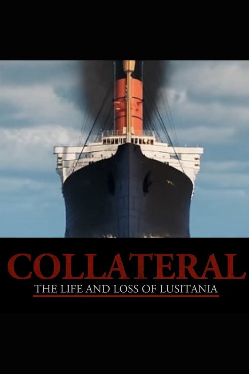 Collateral: The Life and Loss of Lusitania (2024) movie poster