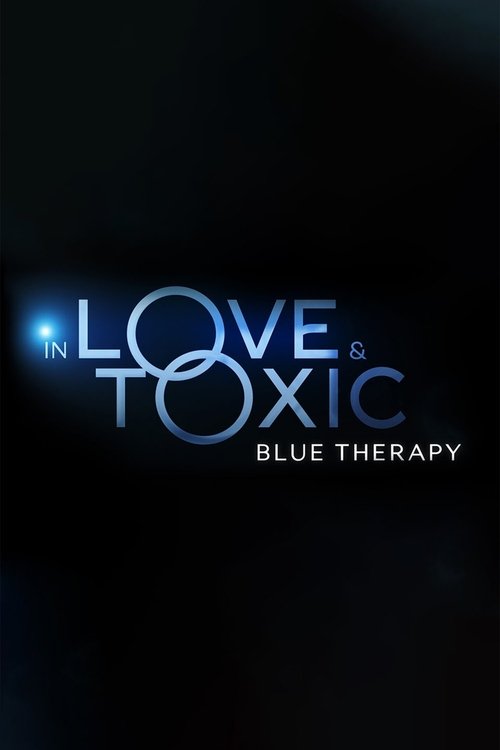 In Love and Toxic: Blue Therapy (2023) TV show poster