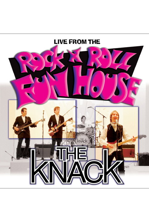 The Knack: Live From The Rock N Roll Fun House (2002) movie poster