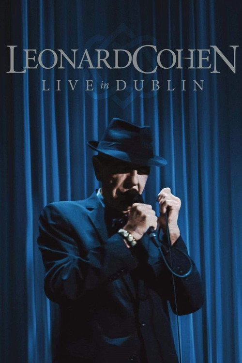 Leonard Cohen - Live in Dublin (2014) movie poster