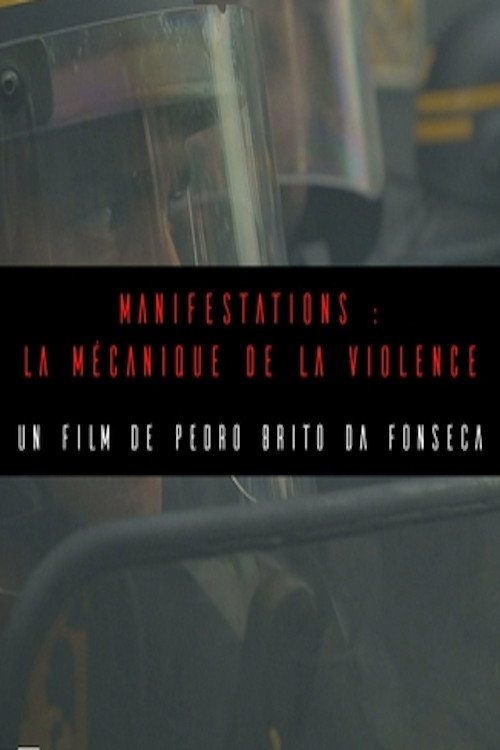 Manifestations : la mécanique de la violence (2017) movie poster