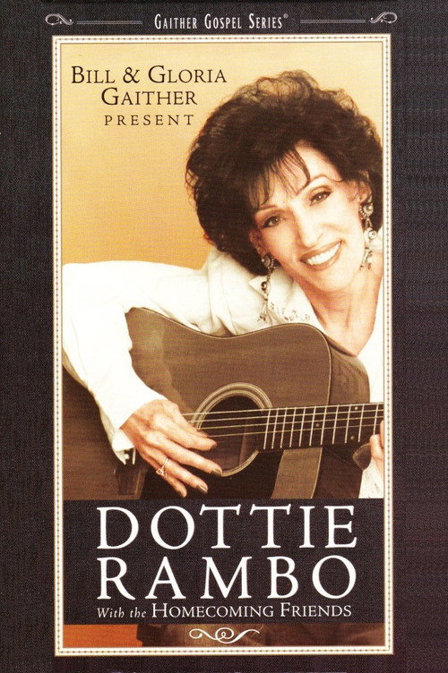 Bill & Gloria Gaither Present Dottie Rambo (2004) movie poster