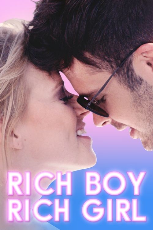 Rich Boy, Rich Girl (2018) movie poster