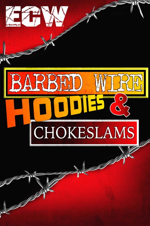 ECW Barbed Wire, Hoodies and Chokeslams (1995) movie poster