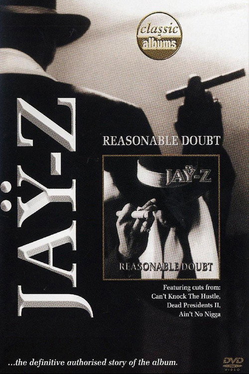 Classic Albums: Jay-Z - Reasonable Doubt (2007) movie poster
