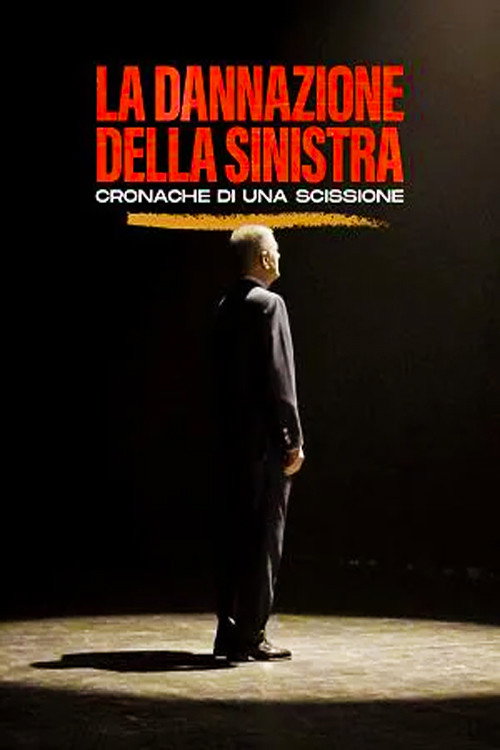La dannazione della sinistra - Cronache di una scissione (2021) movie poster