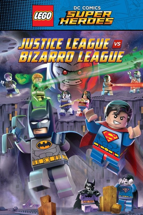 LEGO DC Comics Super Heroes: Justice League vs. Bizarro League (2015) movie poster