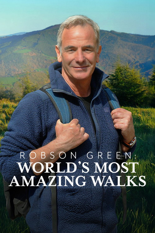 Robson Green: World's Most Amazing Walks (2025) TV show poster