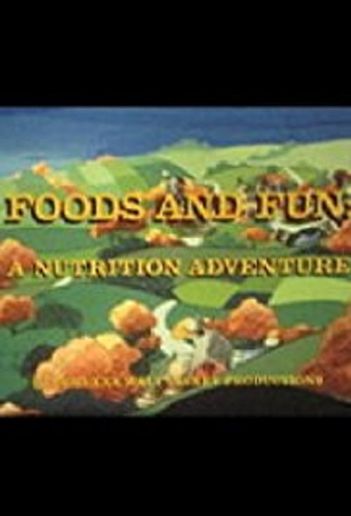 Foods and Fun: A Nutrition Adventure (1980) movie poster