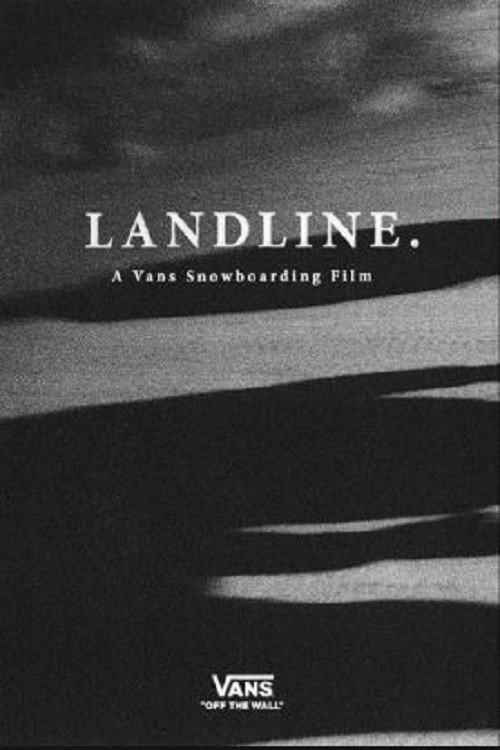 Landline - A Vans Snowboarding Film (2018) movie poster