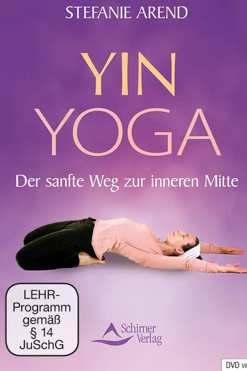 Yin Yoga - the gentle path to inner center (2011) movie poster