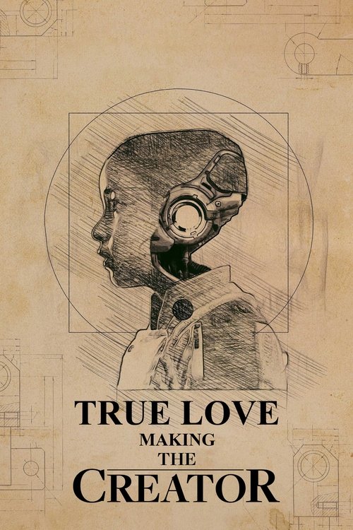 True Love: Making The Creator (2023) movie poster