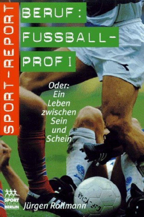 Beruf Fussballprofi - Ein Traum wird Realität (2018) movie poster