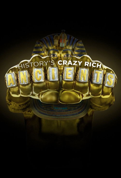 History's Crazy Rich Ancients (2022) TV show poster