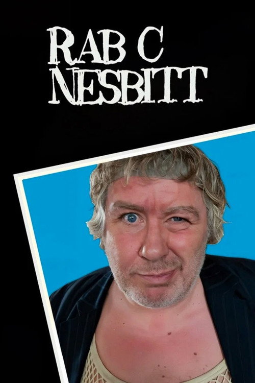 Rab C. Nesbitt (1990) TV show poster