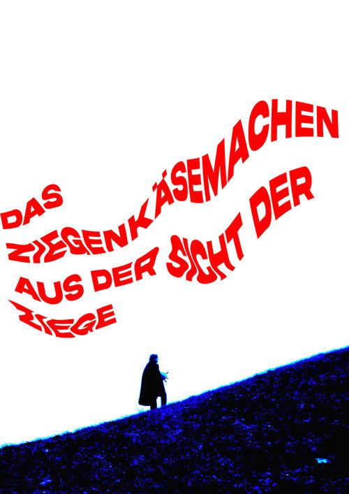 Das Ziegenkäsemachen aus der Sicht der Ziege (2025) movie poster