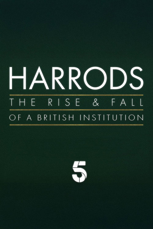 Harrods: The Rise & Fall of a British Institution (2025) movie poster