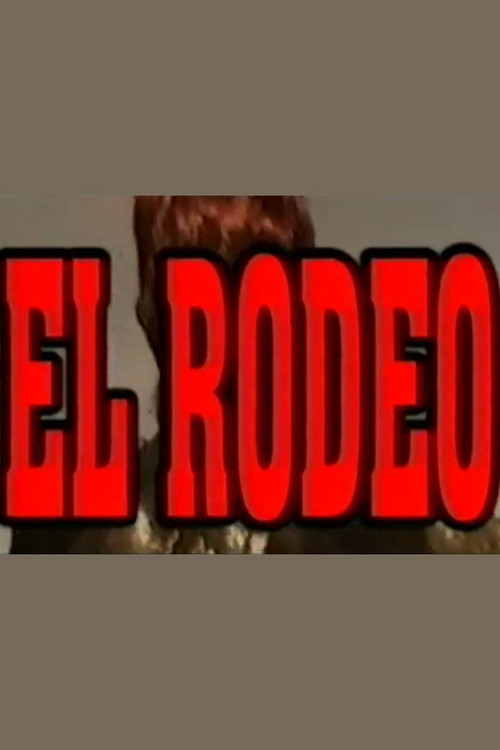 El Rodeo (1999) movie poster