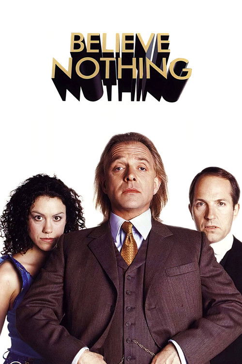 Believe Nothing (2002) TV show poster