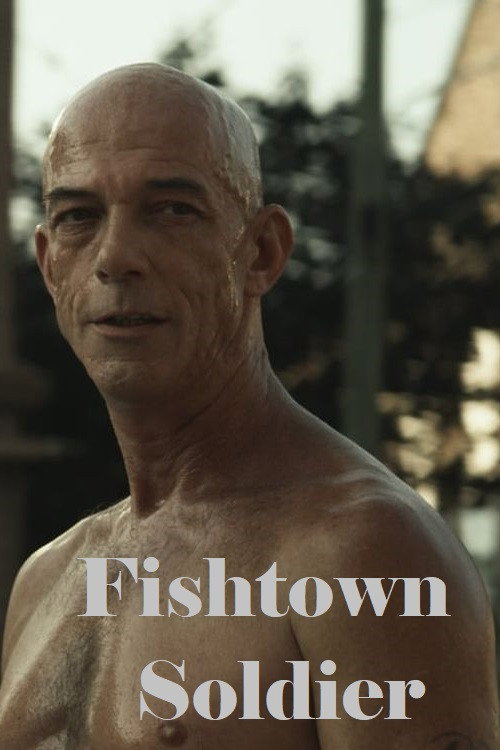 Fishtown Soldier (2017) movie poster