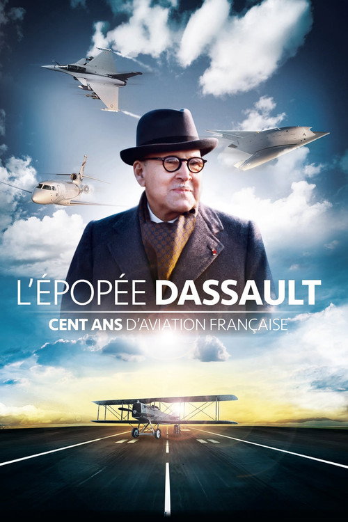 The Dassault Saga: One Hundred Years of French Aviation (2017) movie poster