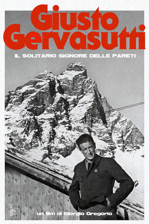 Giusto Gervasutti - Il Solitario Signore delle Pareti (2009) movie poster