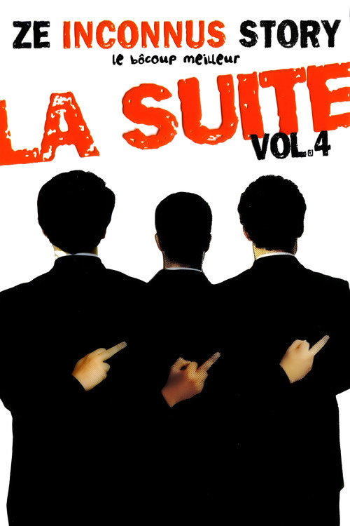 Les Inconnus - Ze Inconnus Story - Le bôcoup meilleur: la suite Vol 4 (2002) movie poster
