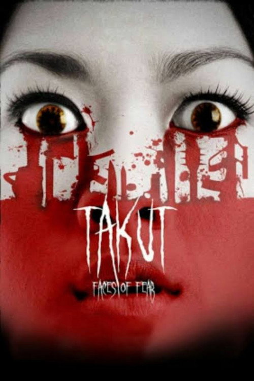 Takut: Faces of Fear (2008) movie poster