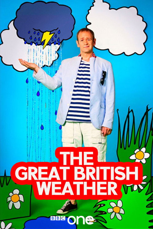 The Great British Weather (2011) TV show poster