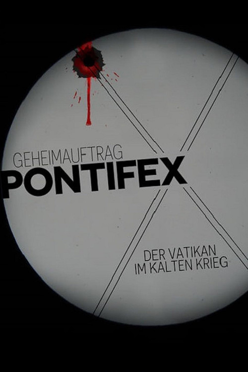 Geheimauftrag Pontifex – Der Vatikan im Kalten Krieg (2015) movie poster