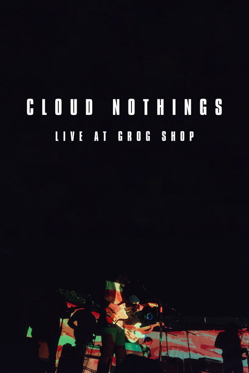 Cloud Nothings: Live at Grog Shop (2021) movie poster