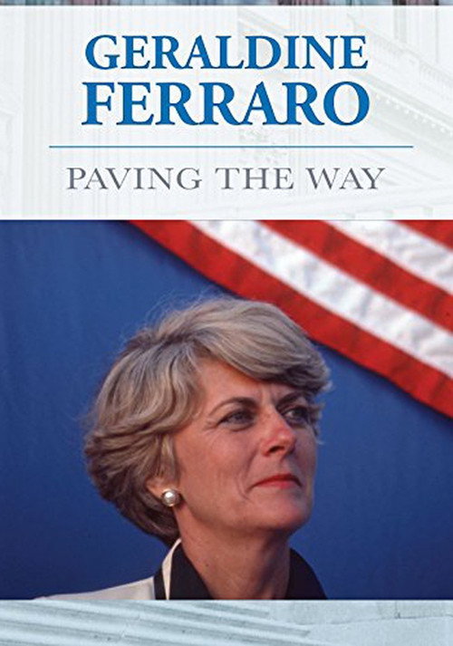 Geraldine Ferraro: Paving The Way (2013) movie poster