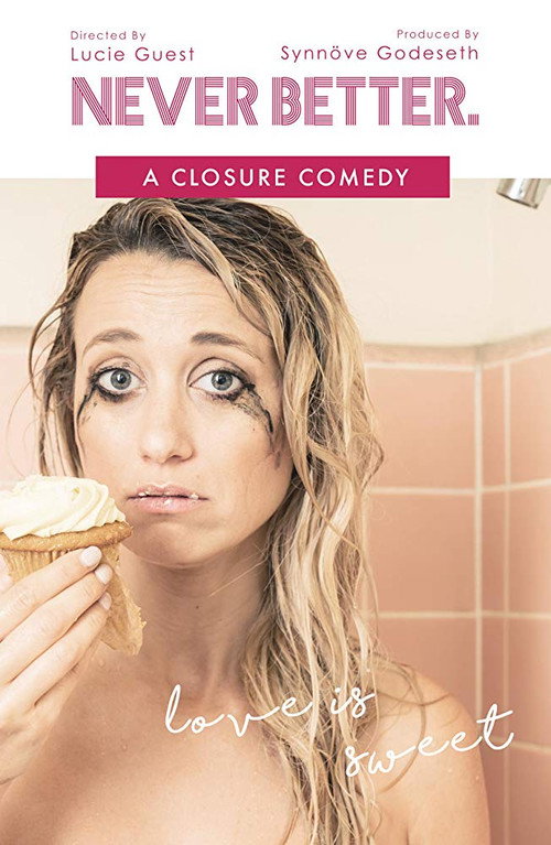 Never Better: A Closure Comedy (2017) movie poster