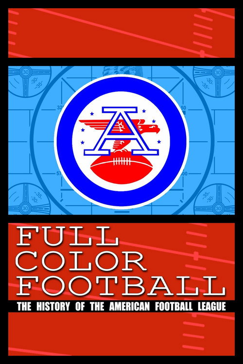 Full Color Football: The History of the American Football League (2009) TV show poster