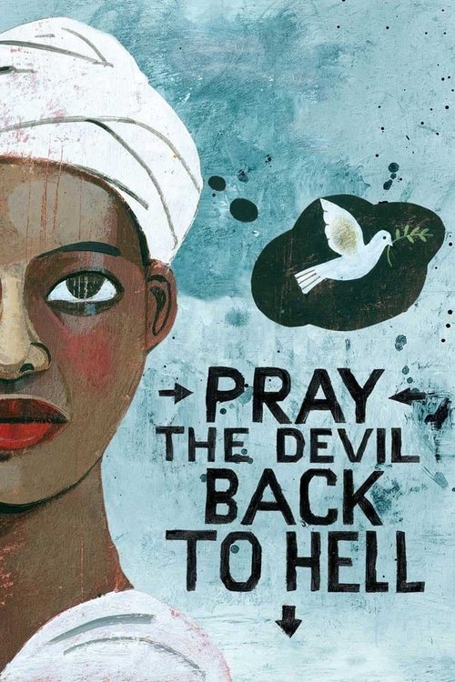 Pray the Devil Back to Hell (2008) movie poster