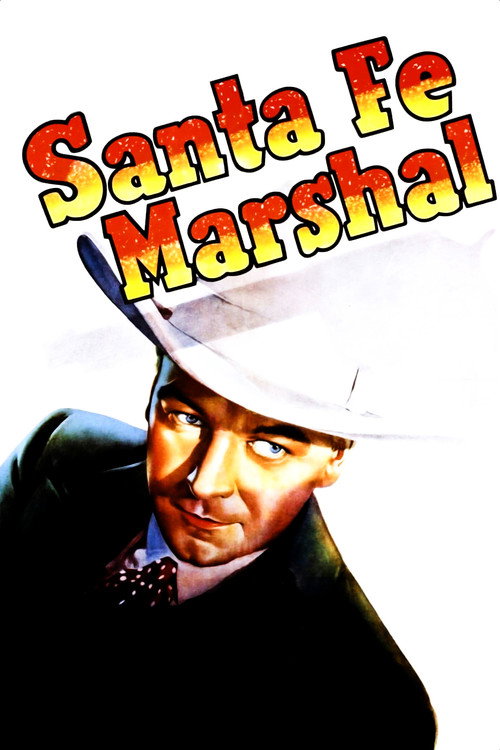 Santa Fe Marshal (1940) movie poster