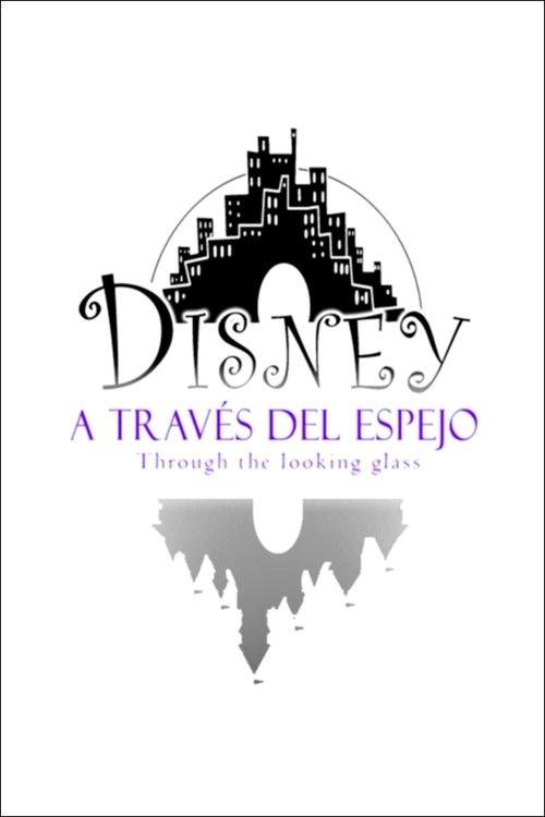 Disney: Through the Looking Glass (2010) movie poster