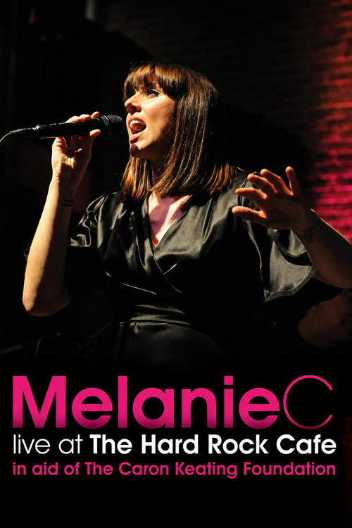 Melanie C: Live at the Hard Rock Cafe (2009) movie poster