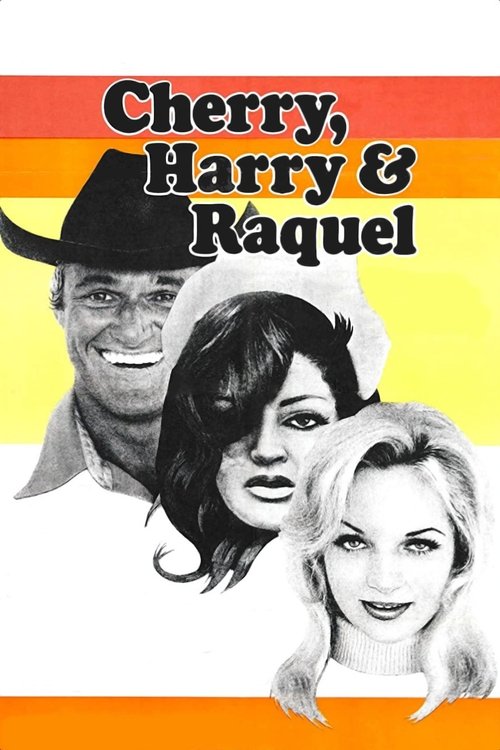 Cherry, Harry & Raquel! (1969) movie poster