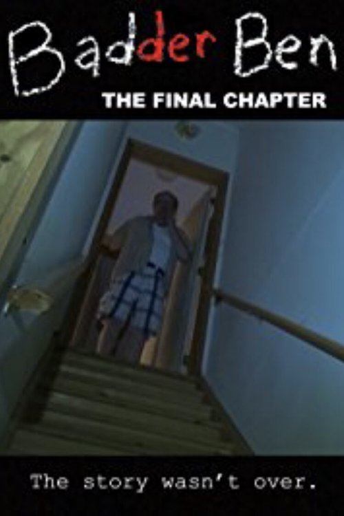 Badder Ben: The Final Chapter (2017) movie poster