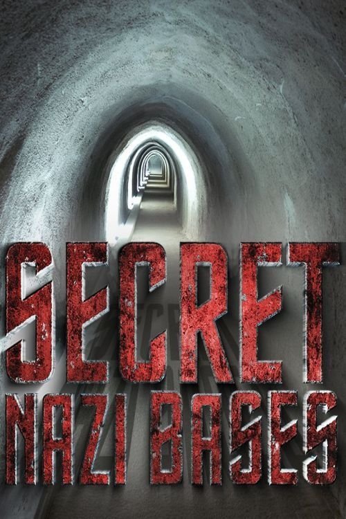 Secret Nazi Bases (2019) TV show poster