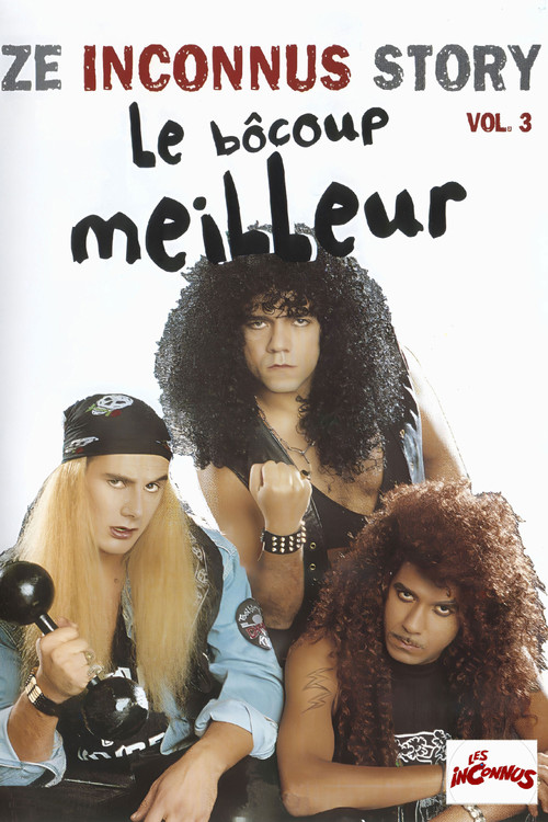 Les Inconnus - Ze Inconnus Story - Le Bôcoup meilleur (Vol. 3) (2002) movie poster