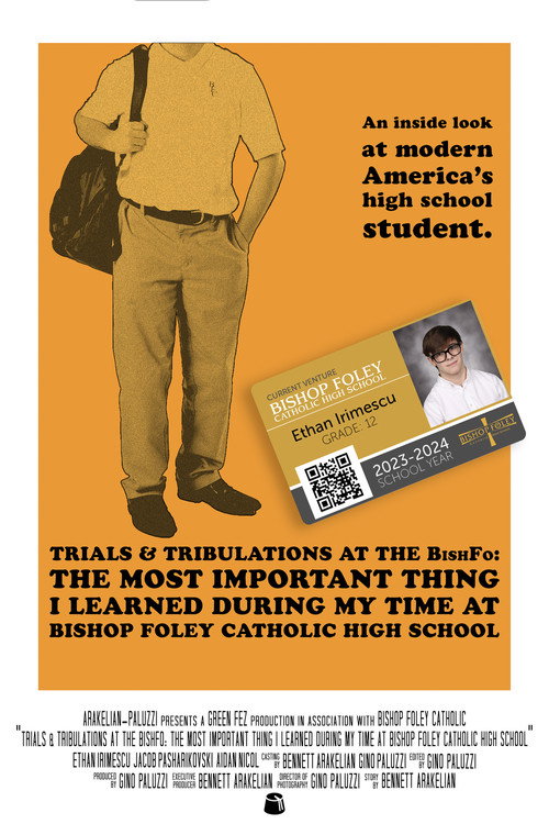 Trials & Tribulations at the Bishfo: The Most Important Thing I Learned During My Time at Bishop Foley Catholic High School (2023) movie poster