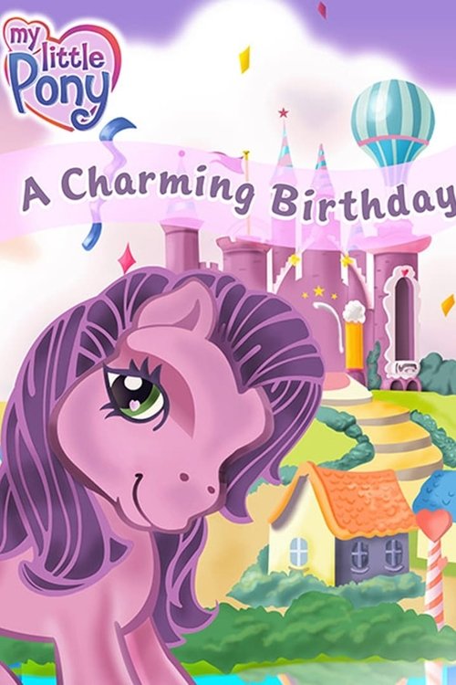 My Little Pony: A Charming Birthday (2003) movie poster